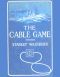 [Gutenberg 61903] • The Cable Game / The Adventures of an American Press-Boat in Turkish Waters During the Russian Revolution